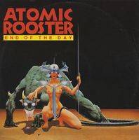 Atomic Rooster : End Of The Day (12'')